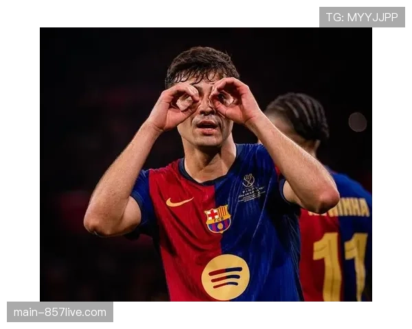 佩德里伤愈复出替补登场 巴萨中场核心状态恢复